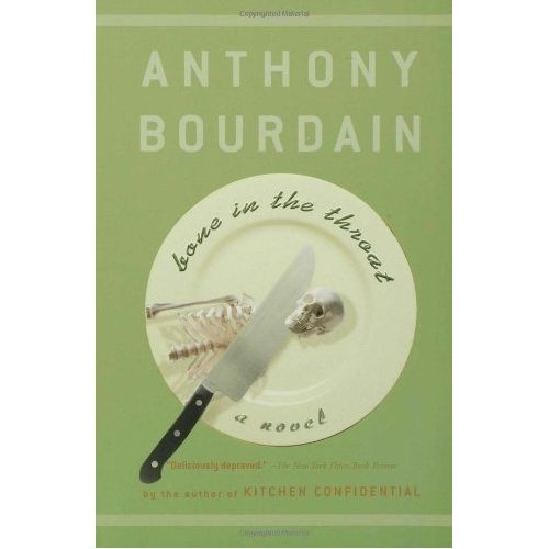 Anthony Bourdain Bone In The Throat 78